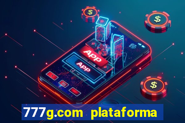 777g.com plataforma de jogos